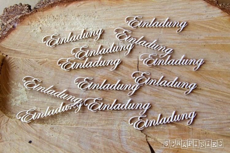 Scrapiniec Chipboard Text Einladung #3722