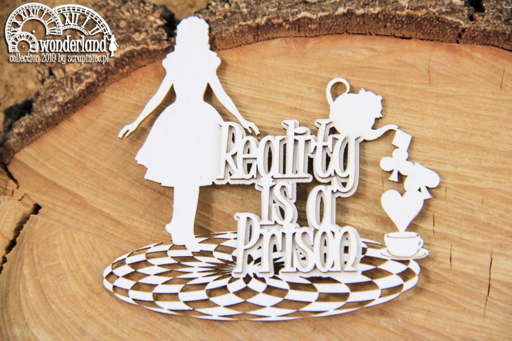 Scrapiniec Chipboard Wonderland Reality is a Prison #5386